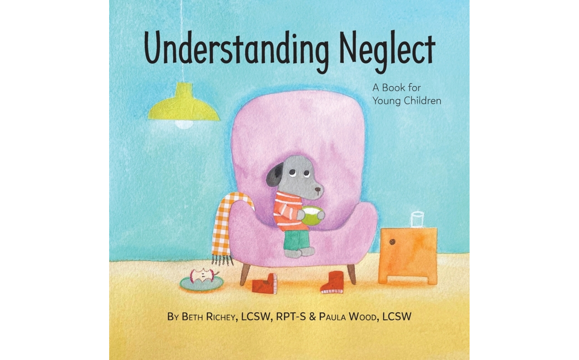 Understanding Neglect Understanding Neglect: A Book for Young Children – Books