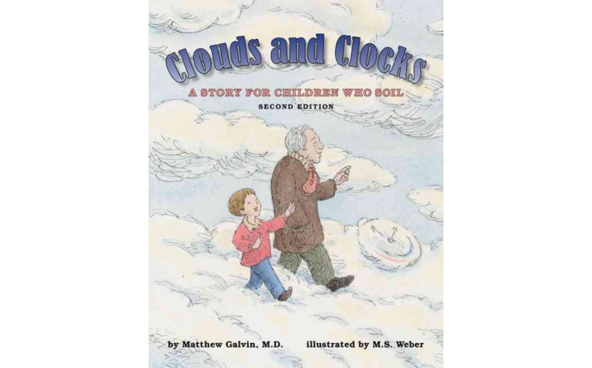 Clouds and Clocks A Story for Children Who Soil Books