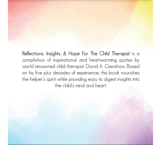 Reflections, Insights, & Hope for the Child Therapist