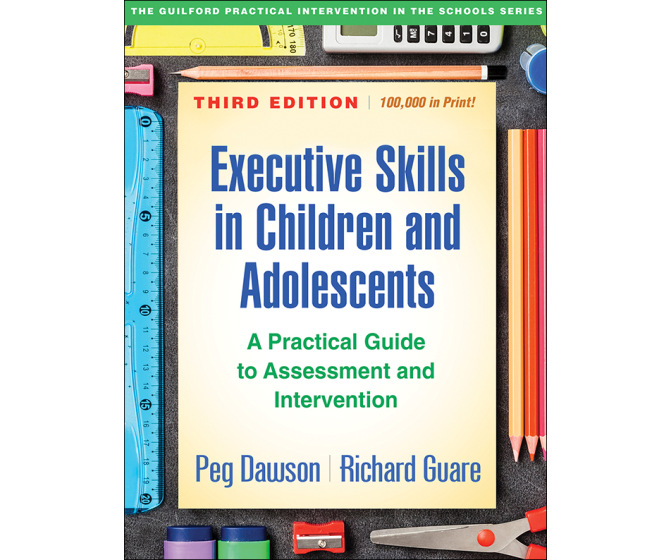 Executive Skills in Children and Adolescents (Third Edition): A Practical Guide to Assessment and Intervention