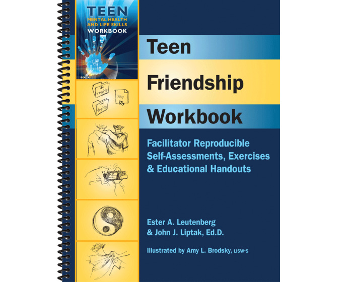 Teen Friendship Workbook: Facilitator Reproducible Self-Assessments, Exercises, & Handouts