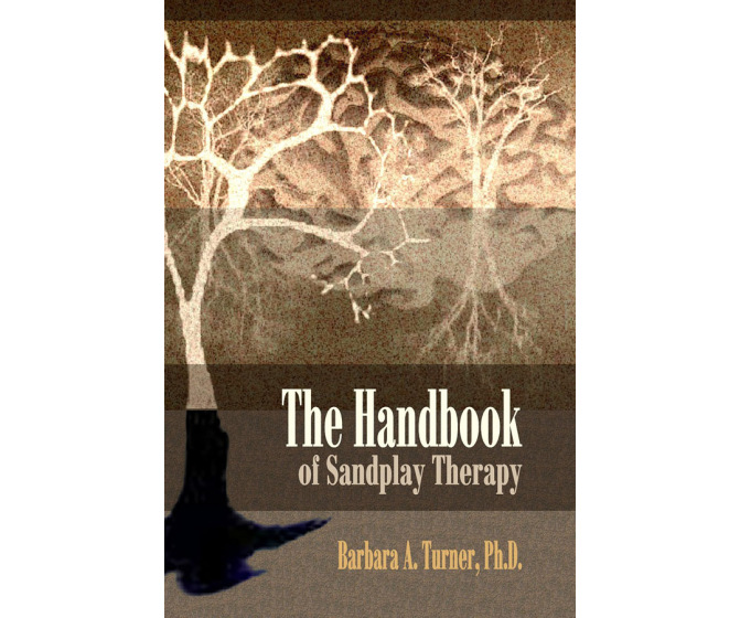 The Handbook Of Sandplay Therapy