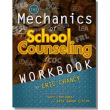 The Mechanics of School Counseling Workbook