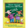 Don't Squeal Unless It's a Big Deal: A Tale of Tattletales (paperback)