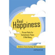 Real Happiness: Proven Paths for Contentment, Peace & Well-Being