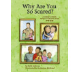 Why Are You So Scared?: A Child's Book About Parents With PTSD