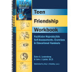 Teen Friendship Workbook: Facilitator Reproducible Self-Assessments, Exercises, & Handouts