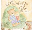 I Wished for You: An Adoption Story