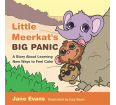 Little Meerkat's Big Panic: A Story About Learning New Ways to Feel Calm