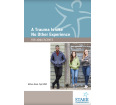 A Trauma is Like No Other Experience: For Adolescents