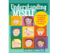 Understanding Myself: A Kid's Guide to Intense Emotions